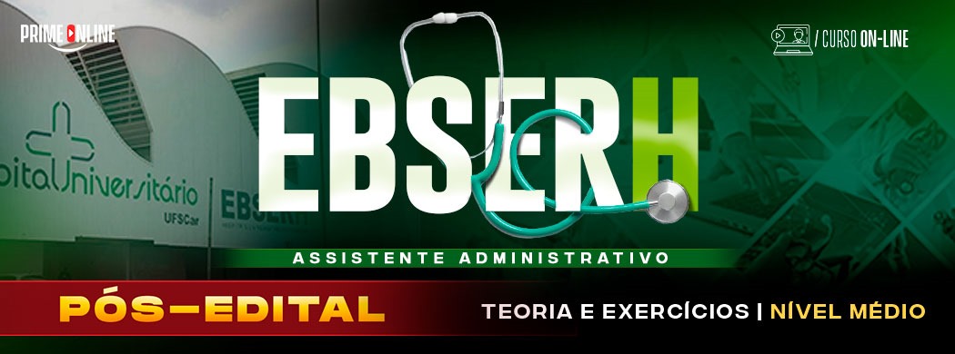 Logo [ON-LINE] EBSERH - ASSISTENTE ADMINISTRATIVO - PÓS EDITAL